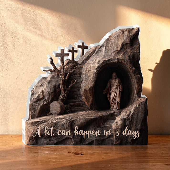 A Lot Can Happen In 3 Days - Acrylic Plaque