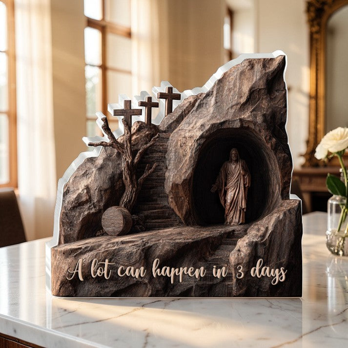 A Lot Can Happen In 3 Days - Acrylic Plaque
