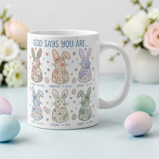 God Says You Are Faith Based Easter Bunny - Creramic Mug