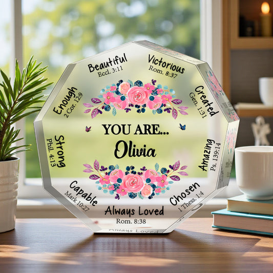 You Are -  Personalized Acrylic Plaque