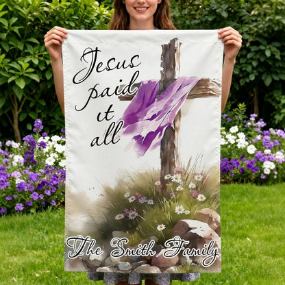 Jesus Paid It All - Personalized Garden Flag