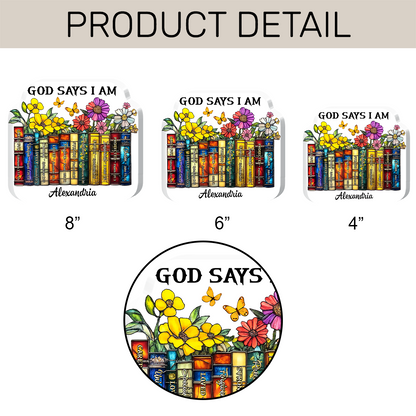 God Says I Am - Personalized Acrylic Plaque