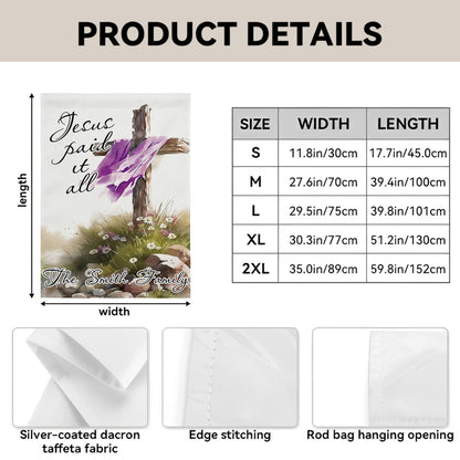 Jesus Paid It All - Personalized Garden Flag