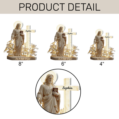 I'm A Child Of God - Personalized Acylic Plaque