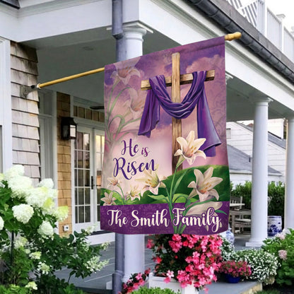He is Risen - Personalized Garden Flag