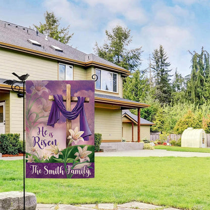 He is Risen - Personalized Garden Flag